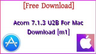 Photo of Acorn 7.1.3 U2B For Mac  Download [m1]