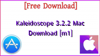 Photo of Kaleidoscope 3.2.2 Mac  Download [m1]