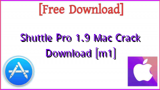 Photo of Shuttle Pro 1.9 Mac Crack Download [m1]