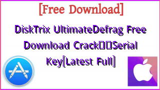 Photo of DiskTrix UltimateDefrag  Free Download Crack❤️Serial Key[Latest Full]