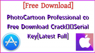 Photo of PhotoCartoon Professional co Free Download Crack❤️Serial Key[Latest Full]