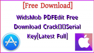 Photo of WidsMob PDFEdit  Free Download Crack❤️Serial Key[Latest Full]