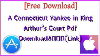Photo of A Connecticut Yankee in King Arthur’s Court Pdf Download📚(Link)